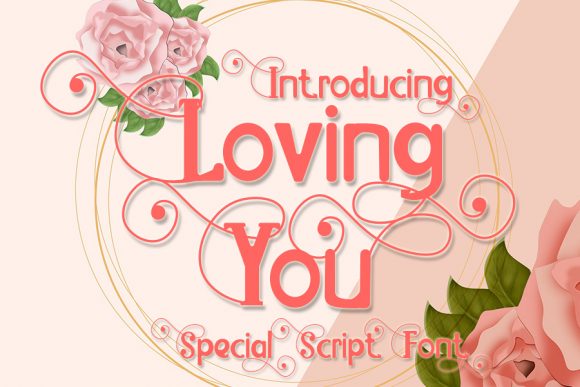 Loving You: A Magical Display Font for Romantic Designs