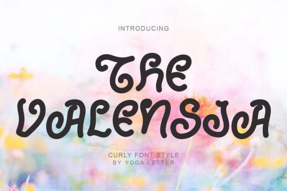 The Valensia: A Whimsical Display Font for Creative Designs