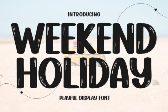 Weekend Holiday: The Elegant Display Font for Your Projects